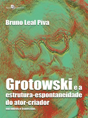 cover image of Grotowski e a estrutura-espontaneidade do ator-criador